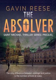 Title: The Absolver, Author: Gavin Reese