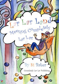 Title: Lar Lar Land, Author: Si Baker