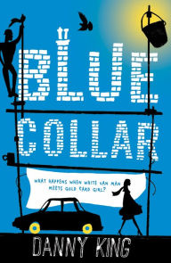 Title: Blue Collar, Author: Danny King
