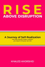 RISE ABOVE DISRUPTION