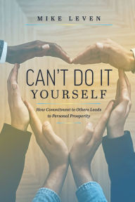 Title: Cant Do It Yourself, Author: Mike Leven