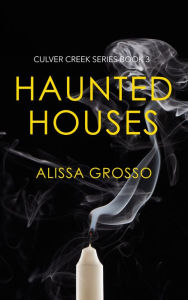Title: Haunted Houses, Author: Alissa C. Grosso