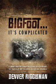 Title: Bigfoot ...., Author: Denver Riggleman