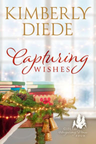 Title: Capturing Wishes, Author: Kimberly Diede