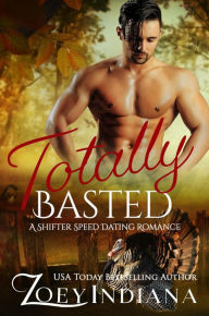 Title: Totally Basted: A Shifter Speed Dating Romance, Author: Zoey Indiana