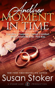 Title: Another Moment in Time: (A Collection of Short Stories), Author: Susan Stoker