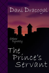 Title: The Prince's Servant, Author: Dani Dracogal