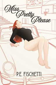 Title: Miss Pretty Please, Author: P. E. Fischetti