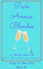 Park Avenue Blondes: Women's Fiction Meets Cozy Mystery in the Big Apple