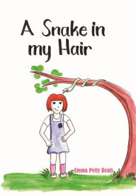 Title: A Snake in My Hair, Author: Daelyn Stanifer