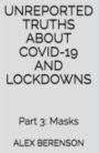 Unreported Truths about COVID-19 and Lockdown: Part 3: Masks