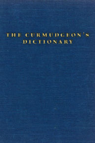 Title: The Curmudgeon's Dictionary, Author: Simon Gruff