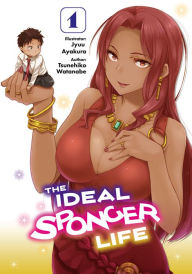 Title: The Ideal Sponger Life: Volume 1, Author: Tsunehiko Watanabe