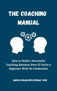 Title: The Coaching Manual, Author: Santos Rolon Jr