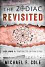 The Zodiac Revisited, Volume 1: The Facts of the Case