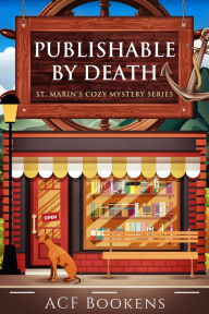 Title: Publishable By Death, Author: ACF Bookens