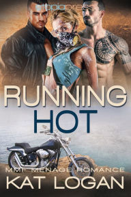 Title: Running Hot: MMF Menage Romance, Author: Kat Logan