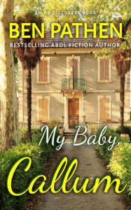 Title: My Baby, Callum, Author: Ben Pathen
