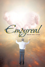 Title: Empyreal, Author: Marion Walt Kyzer