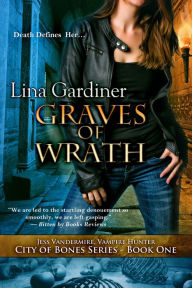 Title: Graves of Wrath, Author: Lina Gardiner
