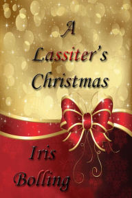 Title: A Lassiter's Christmas, Author: Iris Bolling