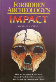 Title: Forbidden Archeology's Impact, Author: Michael Cremo