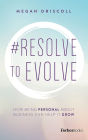 #Resolve To Evolve