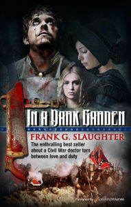 Title: In a Dark Garden, Author: Frank G. Slaughter