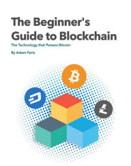 Title: The Beginner's Guide to Blockchain, Author: Adam Faris