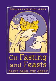 Title: On Fasting and Feasts, Author: St Basil the Great