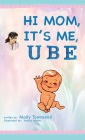 Hey Mom It's Me UBE