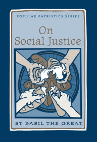 Title: On Social Justice, Author: St. Basil the Great