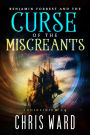 Benjamin Forrest and the Curse of the Miscreants