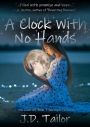 A Clock With No Hands: Book One of the Tsuruya Chronicle