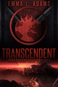 Title: Transcendent: (Indestructible #3), Author: Emma L. Adams