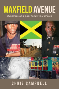 Title: Maxfield Avenue: Dynamics of a poor family in Jamaica, Author: Chris Campbell