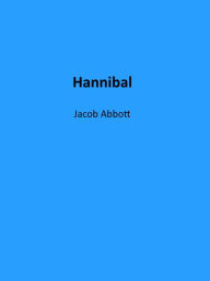 Title: Hannibal, Author: Jacob Abbott