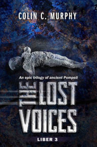 Title: The Lost Voices - Liber 3, Author: Colin C. Murphy