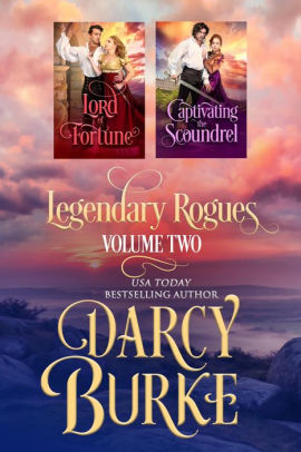 Legendary Rogues Volume Two: Lord of Fortune and Captivating the Scoundrel