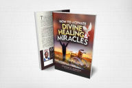 Title: HOW TO ACTIVATE DIVINE HEALINGS & MIRACLES, Author: REV. Wisdom O Akinpelu