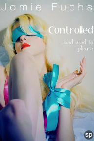 Title: Controlled, Author: Jamie Fuchs