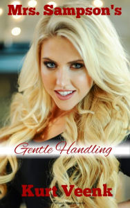 Title: Mrs. Sampson's Gentle Handling, Author: Kurt Veenk