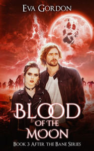 Title: Blood of the Moon, Author: Eva Gordon