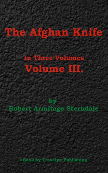 The Afghan Knife Volume III