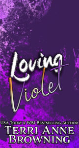 Title: Loving Violet, Author: Terri Anne Browning
