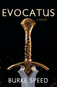 Title: Evocatus: A Novel, Author: Burke Speed