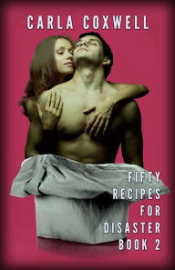 Title: Fifty Recipes For Disaster - Book 2, Author: Carla Coxwell