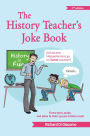 The History Teacher's Joke Book