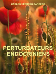 Title: PERTURBATEURS ENDOCRINIENS, Author: Carlos Herrero