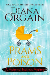 Title: Prams and Poison: A Humorous Cozy Mystery, Author: Diana Orgain